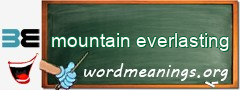 WordMeaning blackboard for mountain everlasting